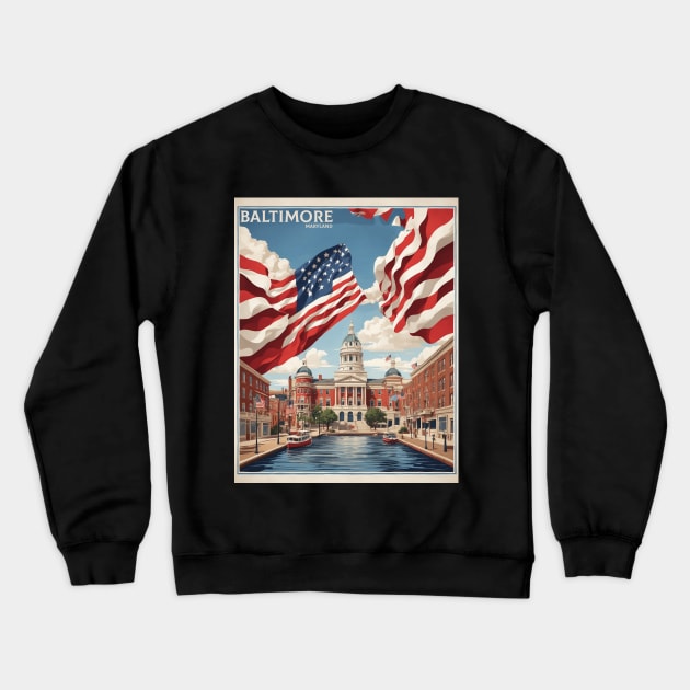 Baltimore United States of America Tourism Vintage Poster Crewneck Sweatshirt by TravelersGems